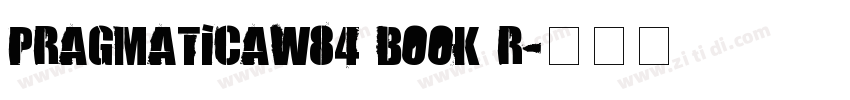 PragmaticaW84 Book R字体转换
